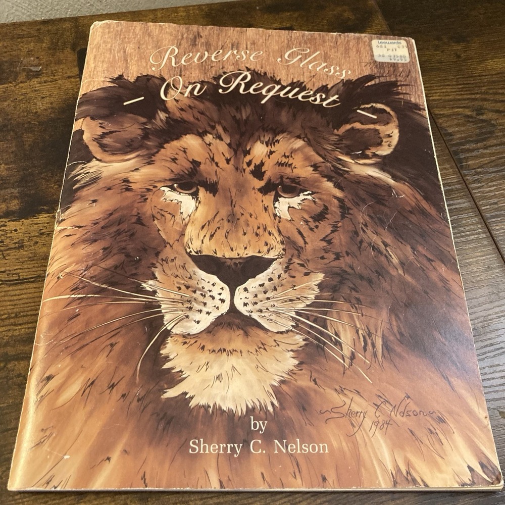 Reverse Glass on Request Sherry C Nelson 1985 81 Pages Painting Patterns